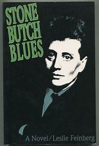 Stone Butch Blues by FEINBERG, Leslie: Fine Softcover (1993) | Between the Covers-Rare Books ...